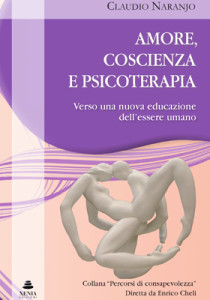 Amore Coscienza e Piscoterapia - libro - Claudio Naranjo